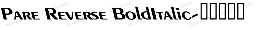 Pare Reverse BoldItalic字体转换